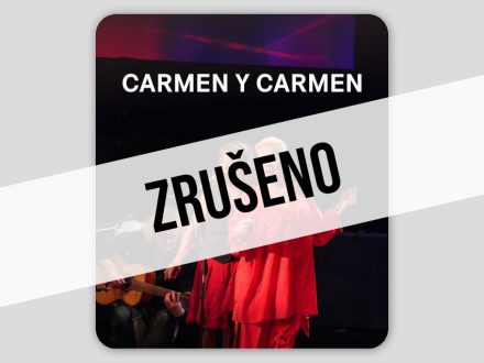 Carmen Y Carmen - Zrušeno